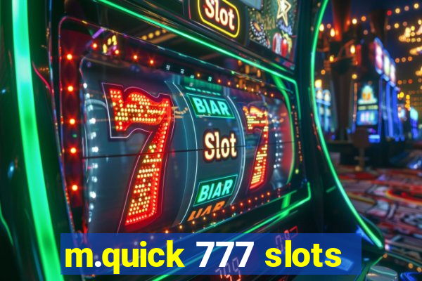 m.quick 777 slots